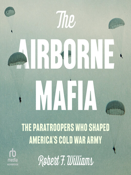 Title details for The Airborne Mafia by Robert F. Williams - Available